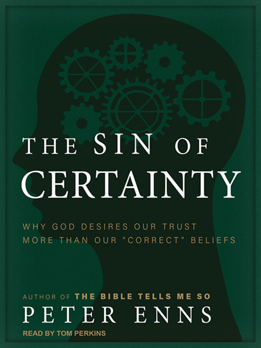 Title details for The Sin of Certainty by Peter Enns - Wait list